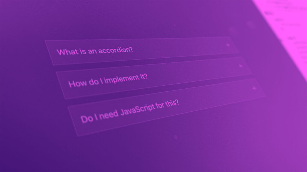 Building Accordions Without JavaScript: Ensuring Universal Accessibility